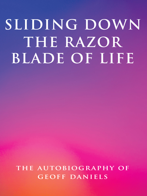 Title details for Sliding Down the Razor Blade of Life by Geoffrey Daniels - Available